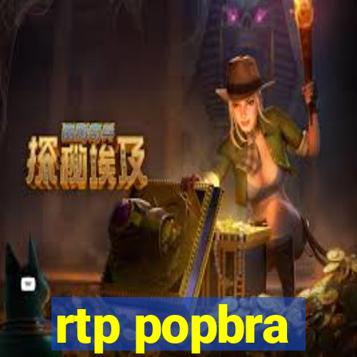 rtp popbra